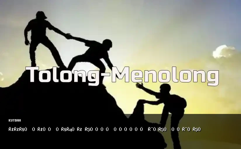 سسام مسلم هاروس تولوڠ منولوڠ بنتو ممبنتو